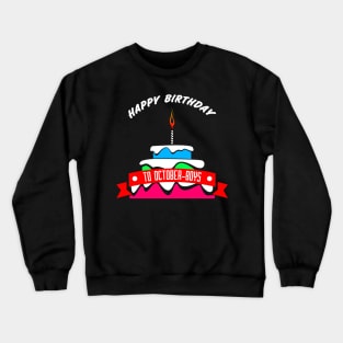 HBD OCTOBER-BOYS Crewneck Sweatshirt